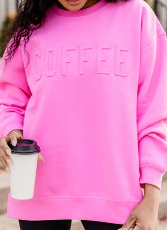 Sippin’ Pretty In Pink COFFEE Embossed Sweatshirt